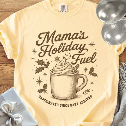 Mama's Holiday Fuel, Caffeinated Since Baby Arrived - Premium Christmas T-Shirt