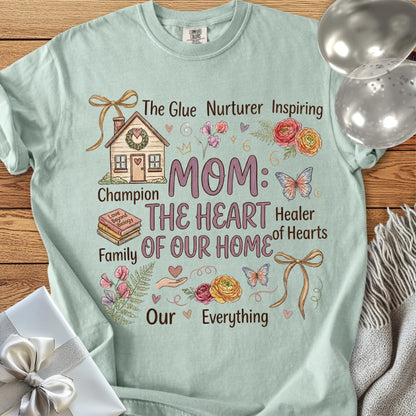 Mom: The Heart of Our Home - Premium T-Shirt