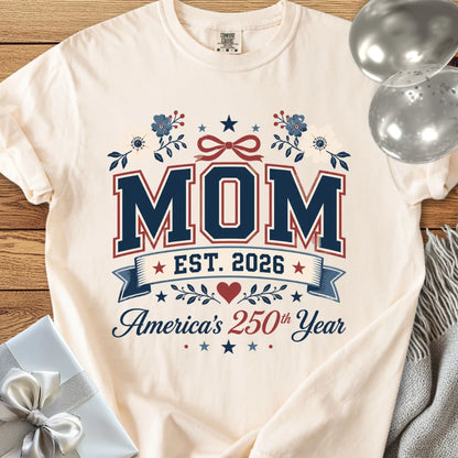 MOM Est. 2026, America's 250th Year - Premium America 250 T-Shirt
