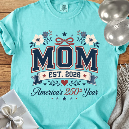 MOM Est. 2026, America's 250th Year - Premium America 250 T-Shirt
