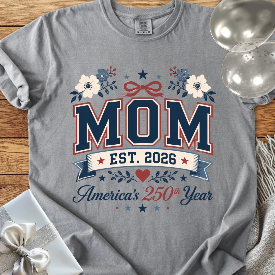 MOM Est. 2026, America's 250th Year - Premium America 250 T-Shirt