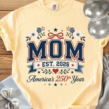 MOM Est. 2026, America's 250th Year - Premium America 250 T-Shirt