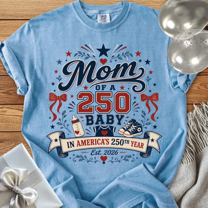 Mom of a 250 Baby - Premium America 250 T-Shirt
