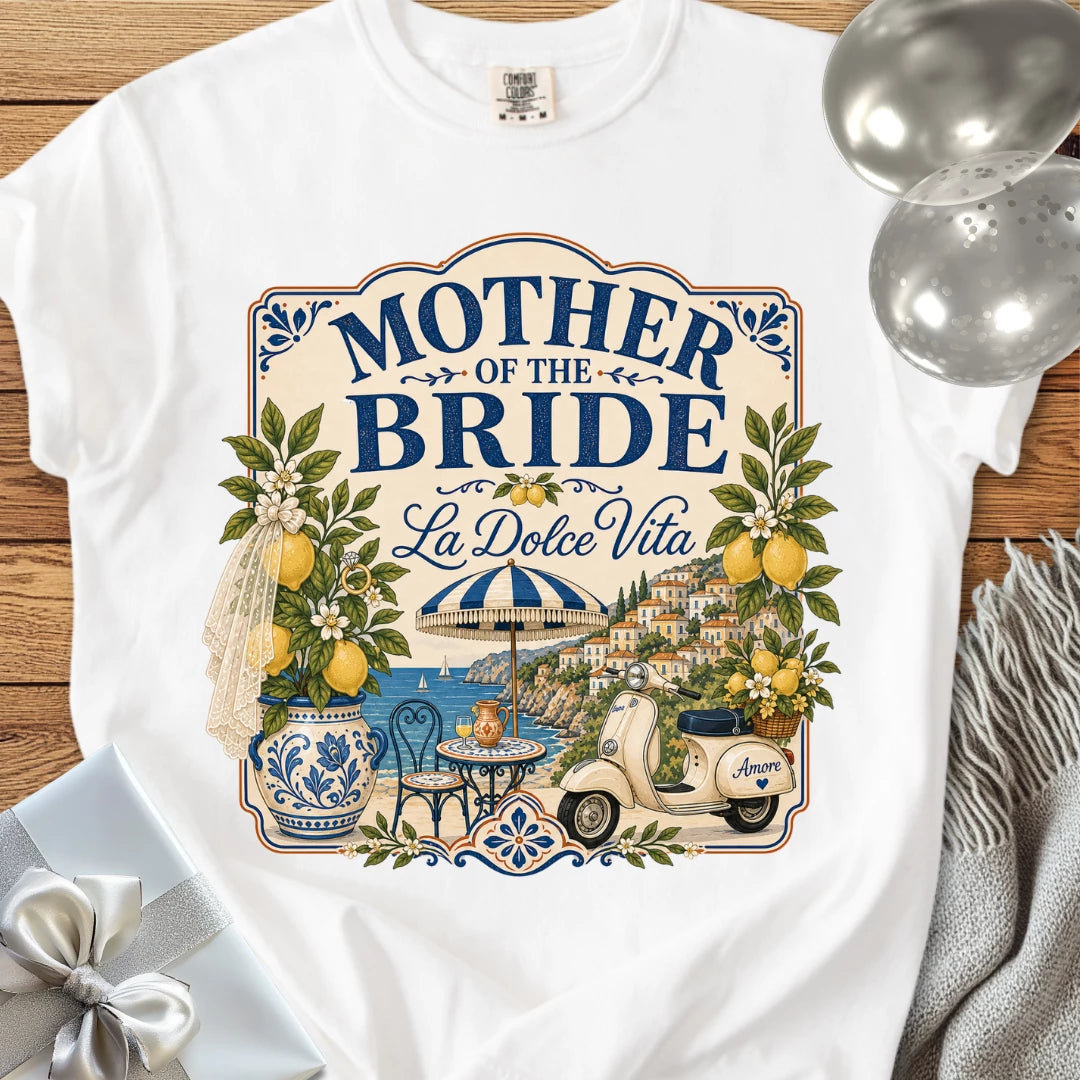 Mother of the Bride, 'La Dolce Vita' - Premium Bridal Party T-Shirt