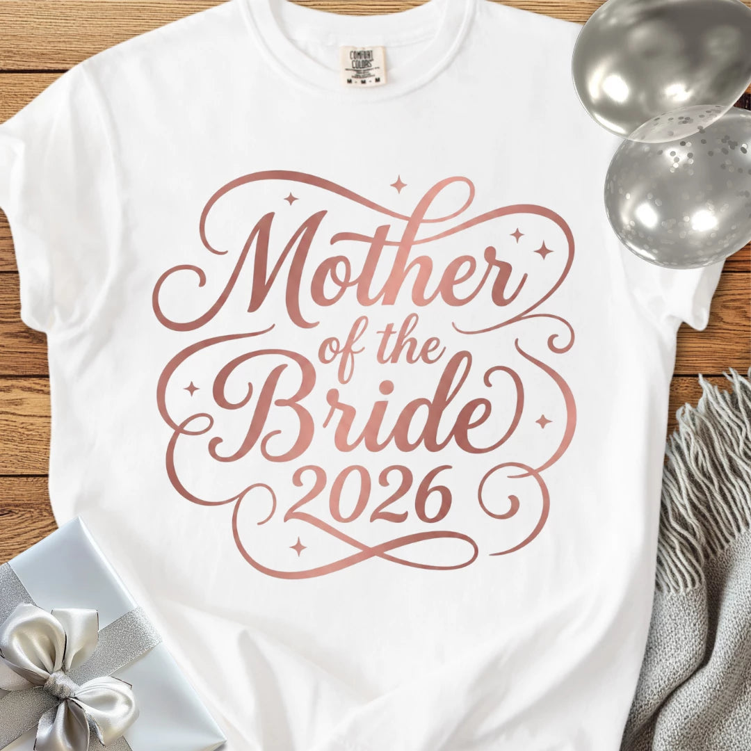 Mother of the Bride 2026 - Premium Wedding T-Shirt