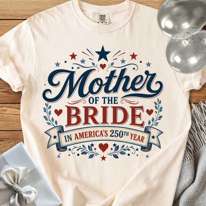 Mother of the Bride In America's 250th Year - Premium America 250 Wedding T-Shirt