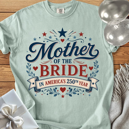 Mother of the Bride In America's 250th Year - Premium America 250 Wedding T-Shirt