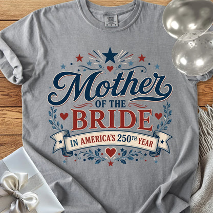 Mother of the Bride In America's 250th Year - Premium America 250 Wedding T-Shirt