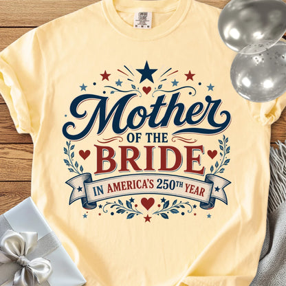 Mother of the Bride In America's 250th Year - Premium America 250 Wedding T-Shirt