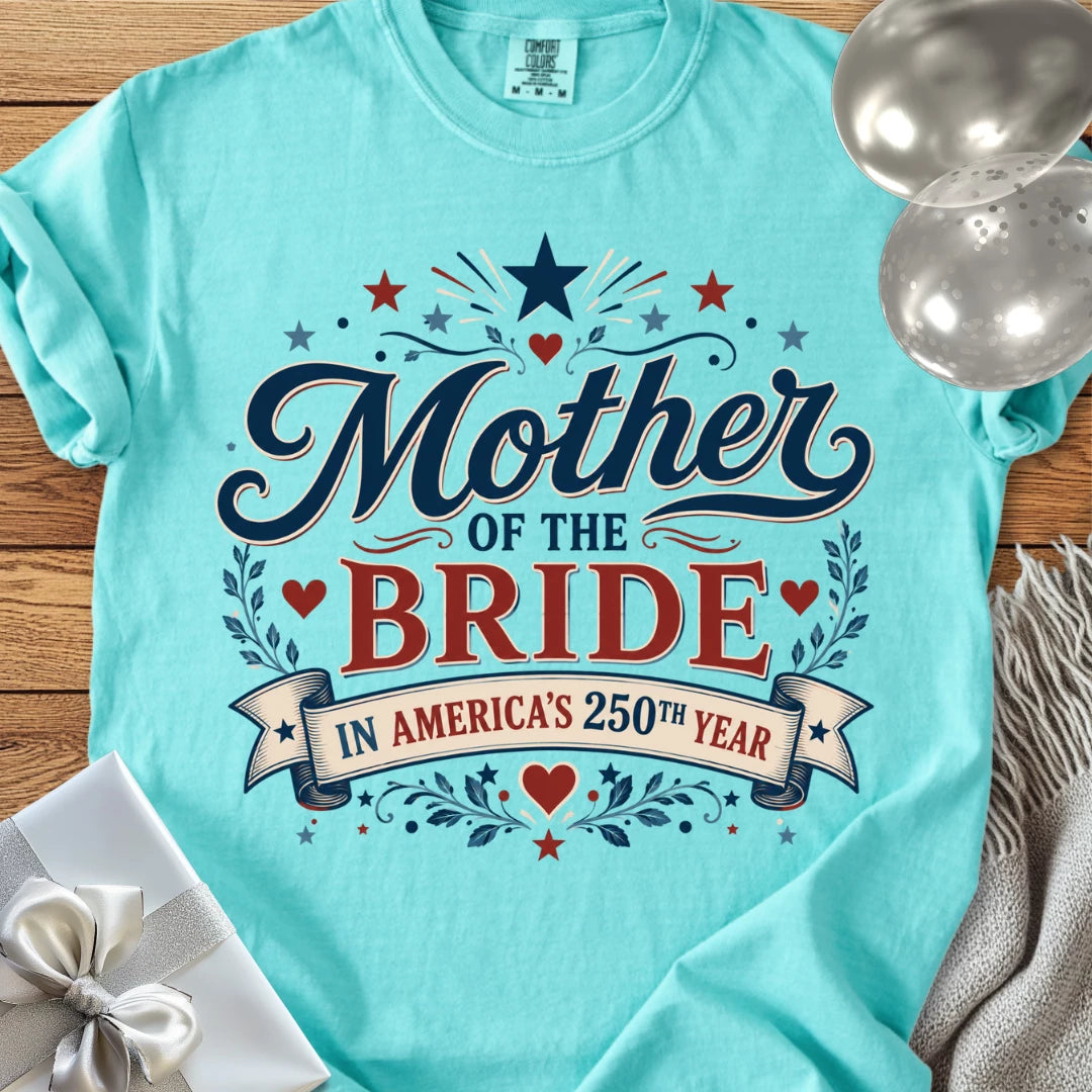 Mother of the Bride In America's 250th Year - Premium America 250 Wedding T-Shirt