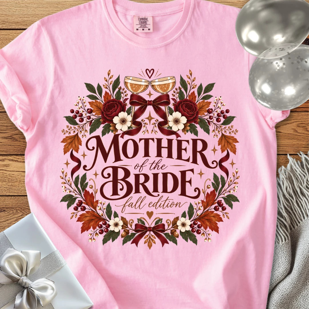 Mother of the Bride, Fall Edition - Premium Wedding T-Shirt