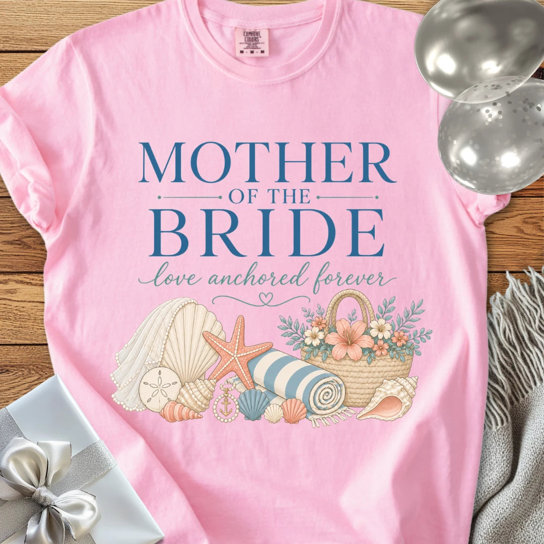 Mother of the Bride, Love Anchored Forever - Premium Bridal Party T-Shirt
