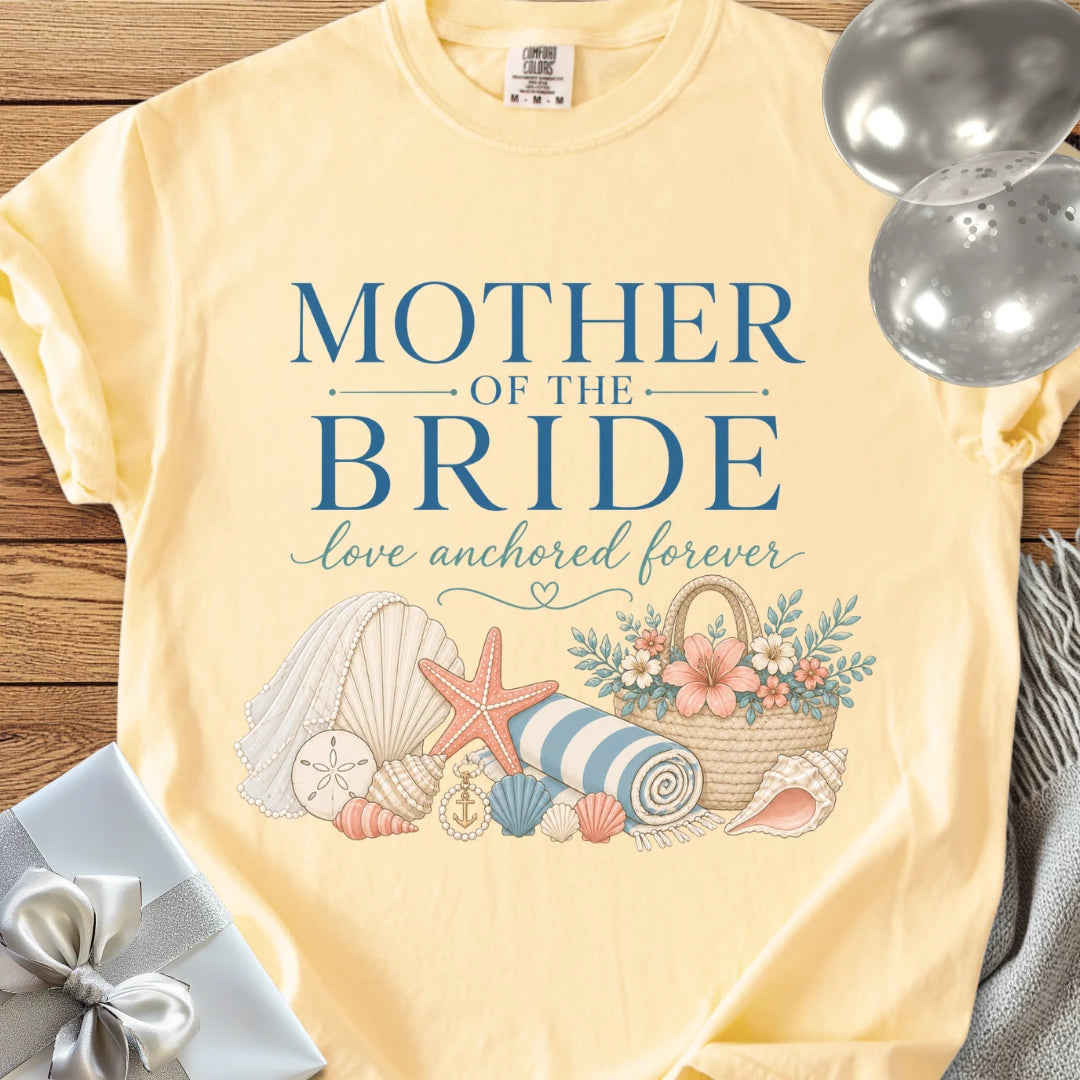 Mother of the Bride, Love Anchored Forever - Premium Bridal Party T-Shirt