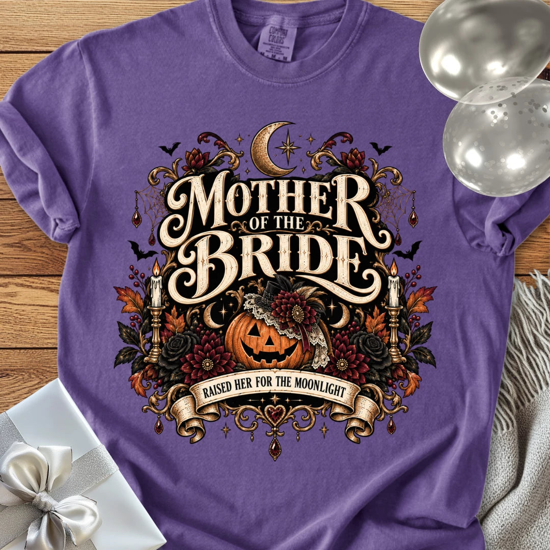 Mother of the Bride, Raised Her for the Moonlight - Premium Halloween Wedding T-Shirt