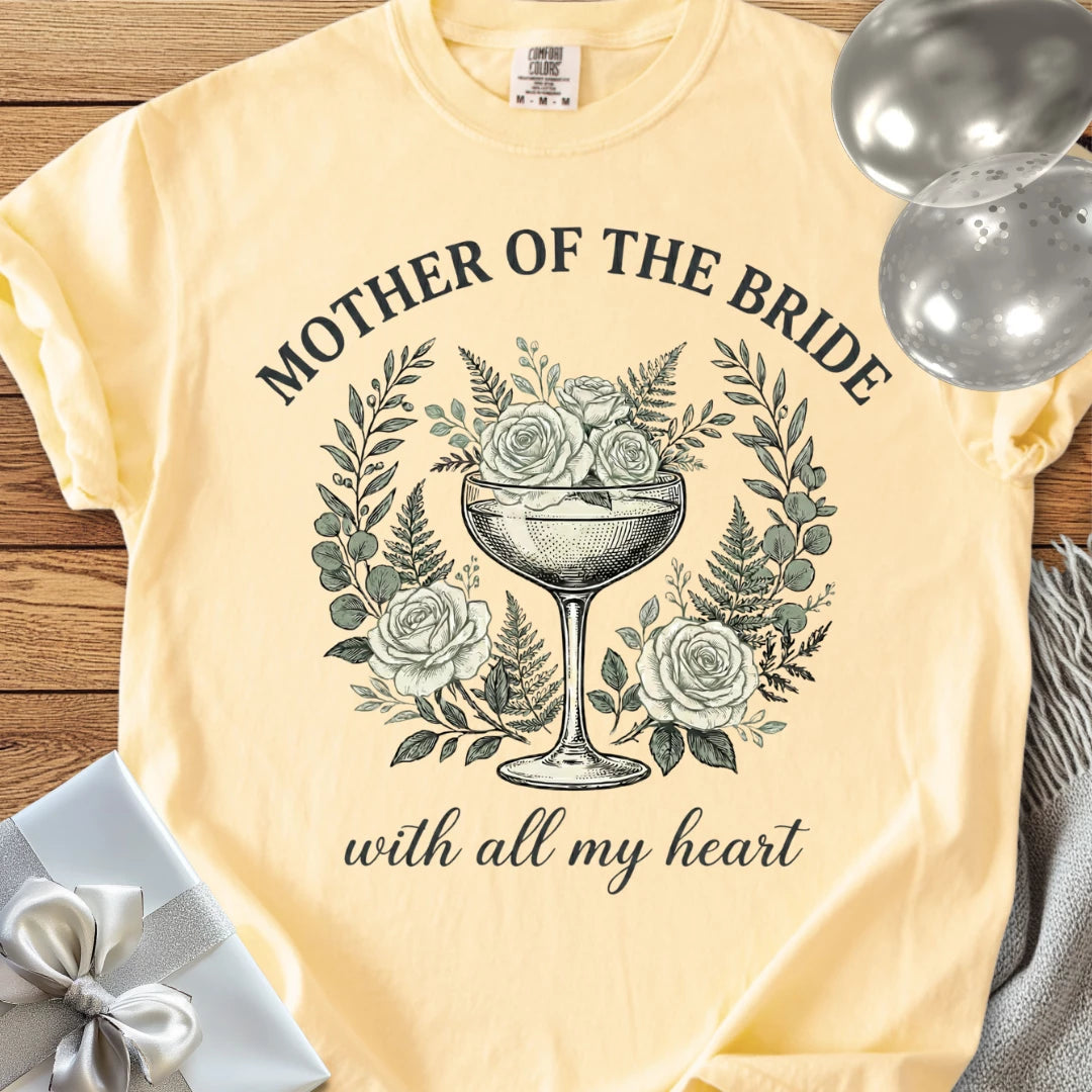 Mother of The Bride, With All My Heart - Premium Vintage Botanical Wedding T-Shirt