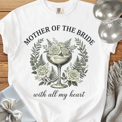 Mother of The Bride, With All My Heart - Premium Vintage Botanical Wedding T-Shirt