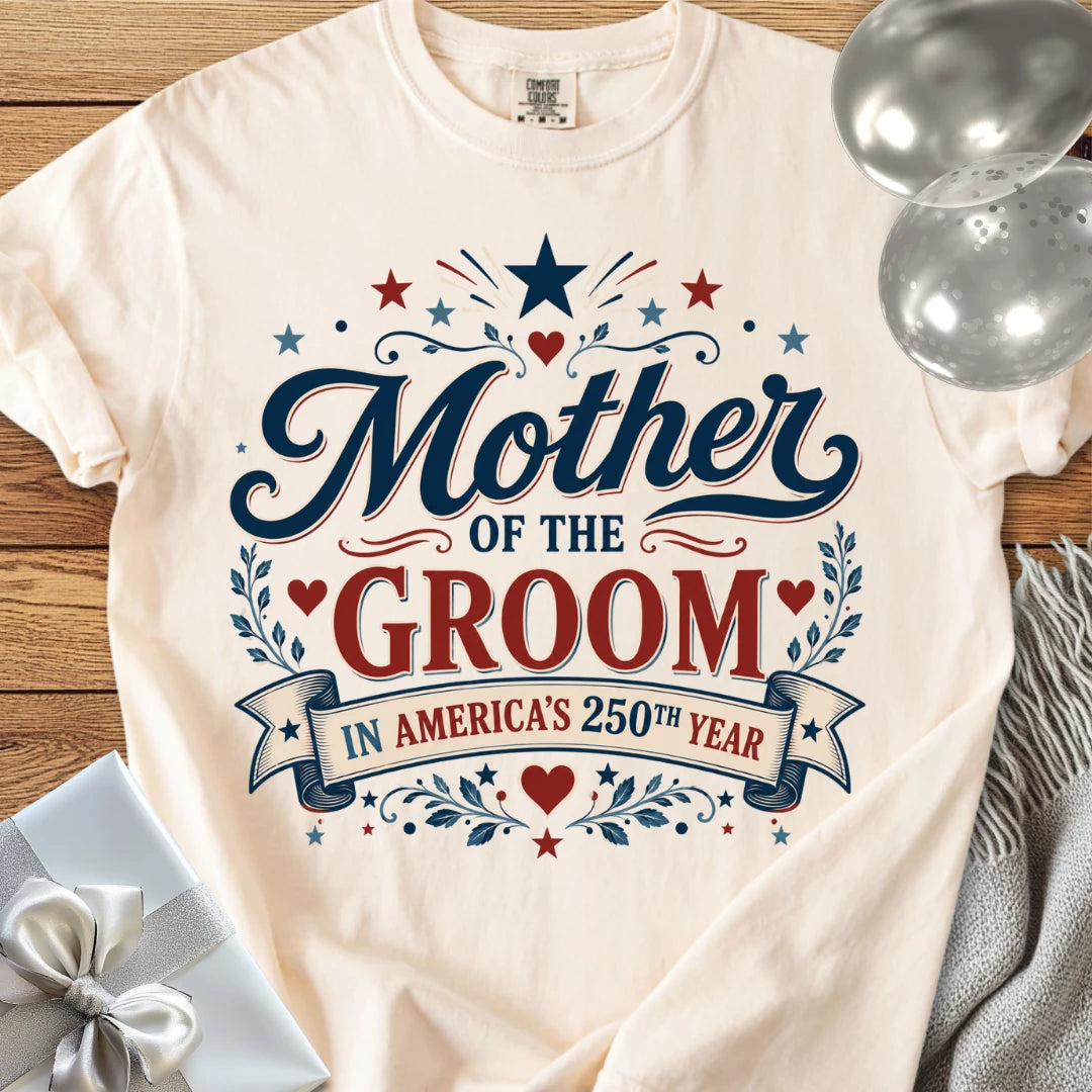 Mother of the Groom In America's 250th Year - Premium America 250 Wedding T-Shirt