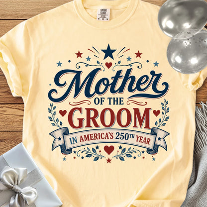 Mother of the Groom In America's 250th Year - Premium America 250 Wedding T-Shirt
