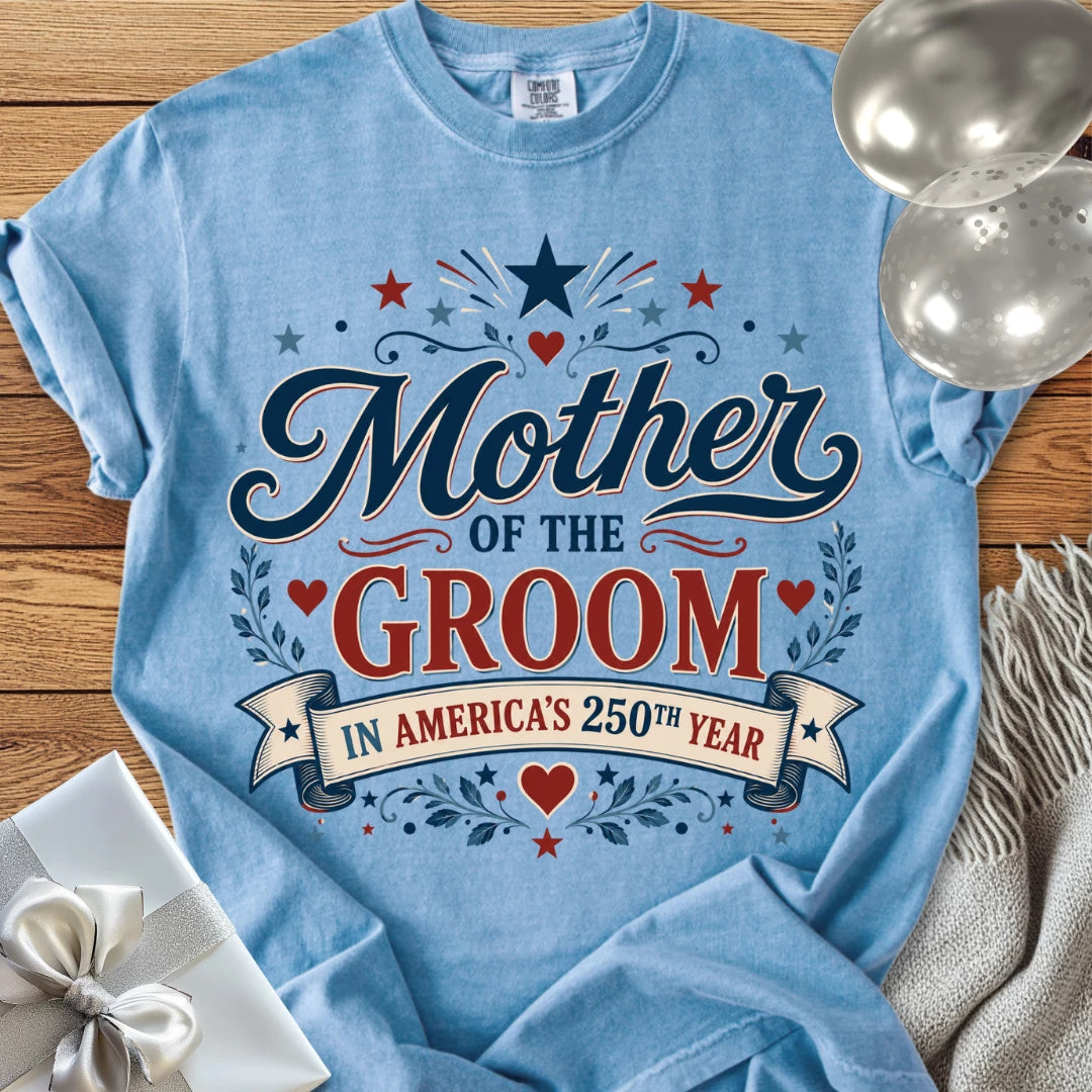Mother of the Groom In America's 250th Year - Premium America 250 Wedding T-Shirt