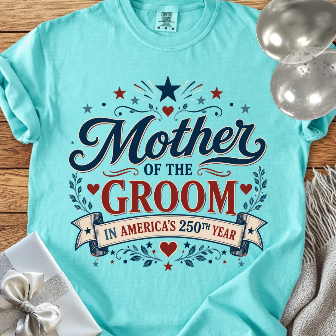 Mother of the Groom In America's 250th Year - Premium America 250 Wedding T-Shirt