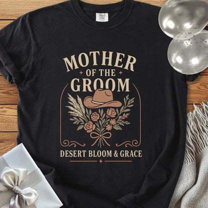 Mother of the Groom, Desert Bloom & Grace - Western Bridal Party T-Shirt