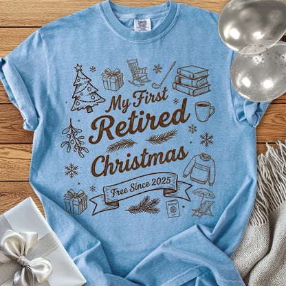 My First Retired Christmas, Free Since 2025 - Premium Christmas T-Shirt
