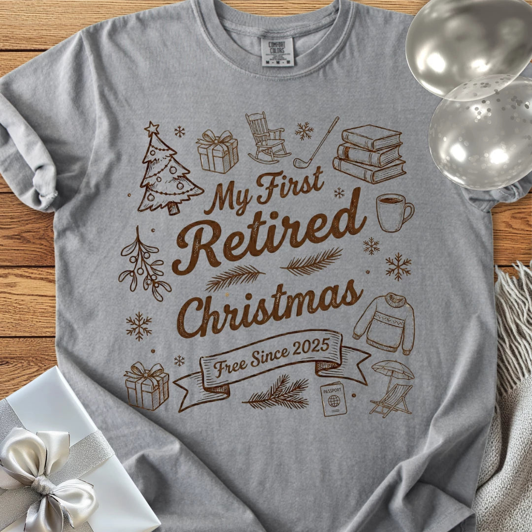My First Retired Christmas, Free Since 2025 - Premium Christmas T-Shirt