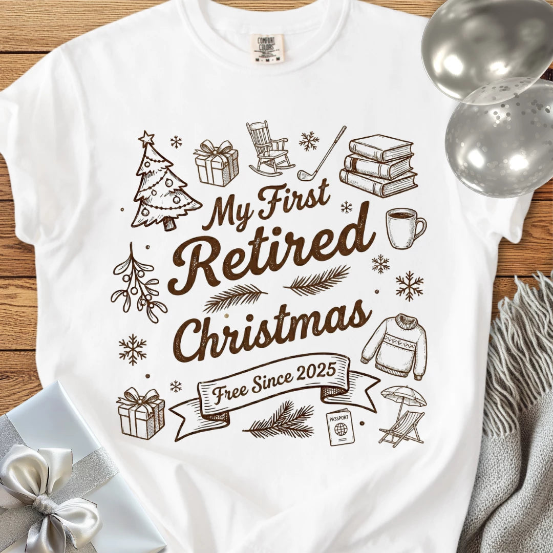 My First Retired Christmas, Free Since 2025 - Premium Christmas T-Shirt