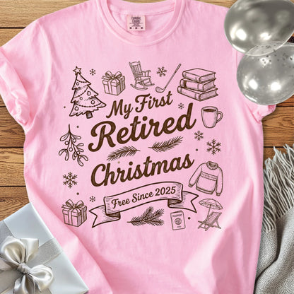 My First Retired Christmas, Free Since 2025 - Premium Christmas T-Shirt
