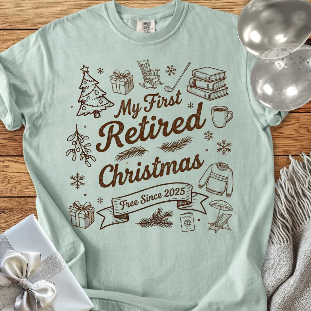 My First Retired Christmas, Free Since 2025 - Premium Christmas T-Shirt