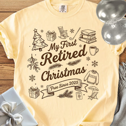 My First Retired Christmas, Free Since 2025 - Premium Christmas T-Shirt