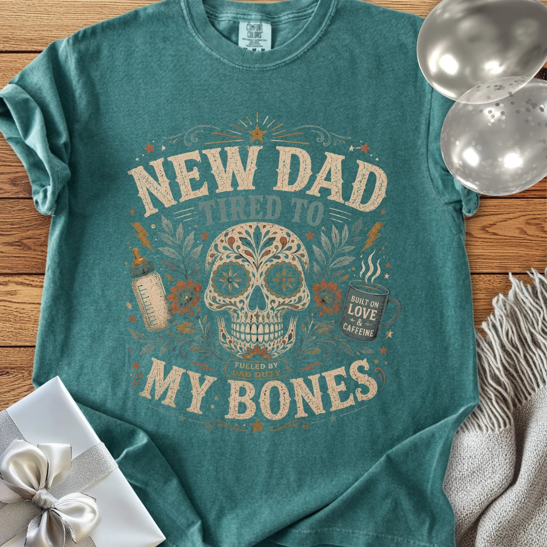 New Dad, Tired to My Bones - Premium New Parent T-Shirt