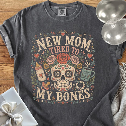 New Mom, Tired to My Bones - Premium New Parent T-Shirt