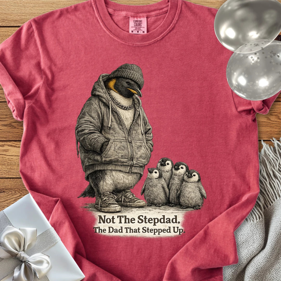 Not The Stepdad, The Dad That Stepped Up - Premium Step-Dad T-Shirt