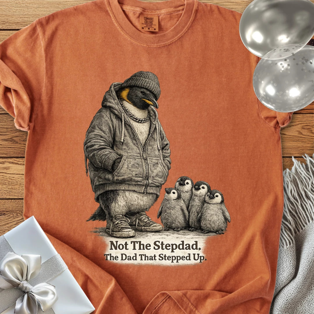 Not The Stepdad, The Dad That Stepped Up - Premium Step-Dad T-Shirt