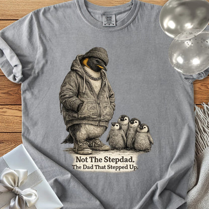 Not The Stepdad, The Dad That Stepped Up - Premium Step-Dad T-Shirt