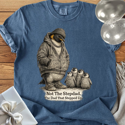 Not The Stepdad, The Dad That Stepped Up - Premium Step-Dad T-Shirt