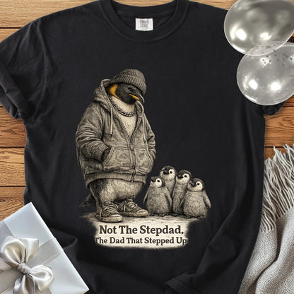 Not The Stepdad, The Dad That Stepped Up - Premium Step-Dad T-Shirt
