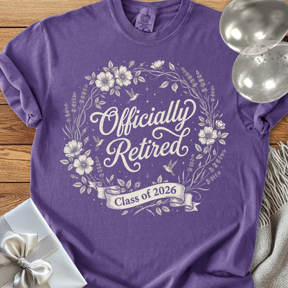 Officially Retired, Class of 2026 - Premium Retirement T-Shirt