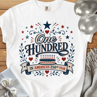 One Hundred in America’s 250th Year - Premium America 250 Birthday T-Shirt