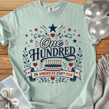 One Hundred in America’s 250th Year - Premium America 250 Birthday T-Shirt