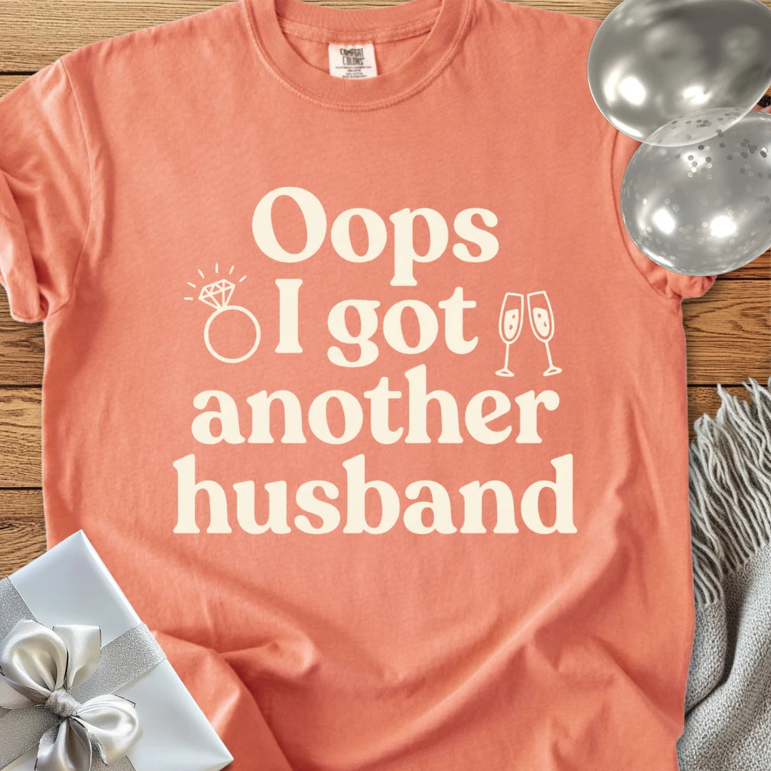 Oops I Got Another Husband - Premium Wedding T-Shirt
