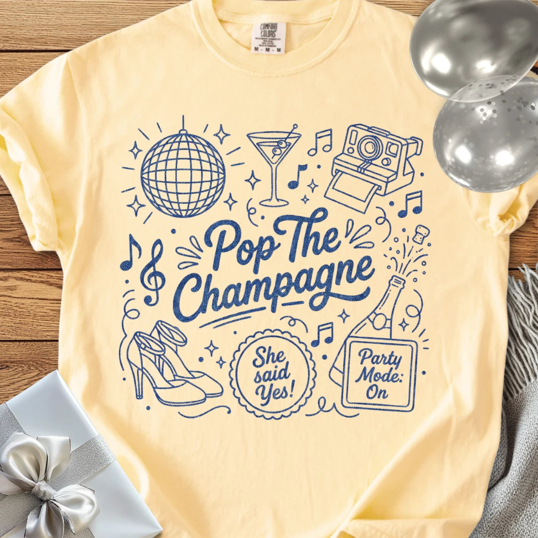 Pop the Champagne, She Said Yes -  Premium Engagement T-Shirt