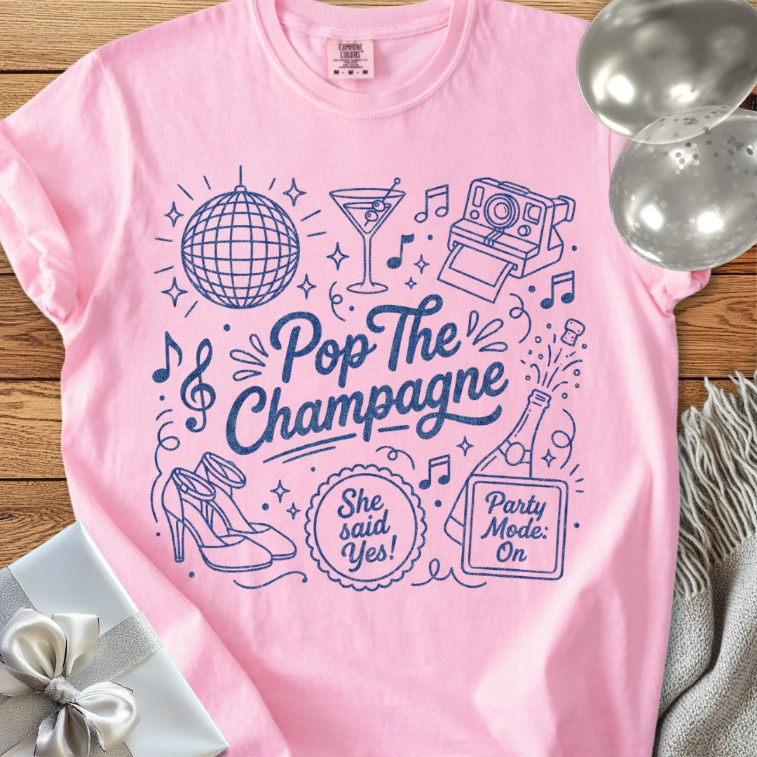 Pop the Champagne, She Said Yes -  Premium Engagement T-Shirt