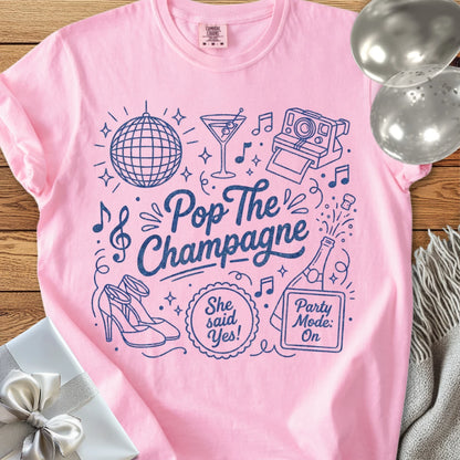 Pop the Champagne, She Said Yes -  Premium Engagement T-Shirt