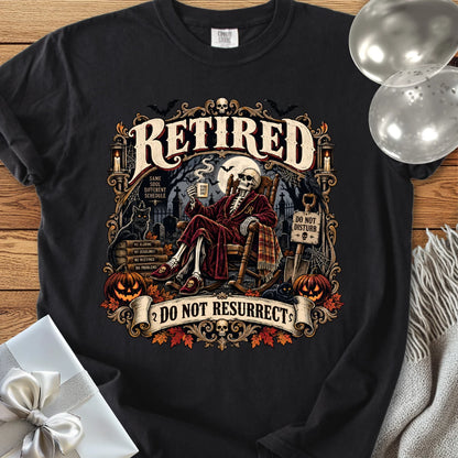 Retired, Do Not Resurrect - Premium Halloween Retirement T-Shirt