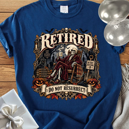 Retired, Do Not Resurrect - Premium Halloween Retirement T-Shirt