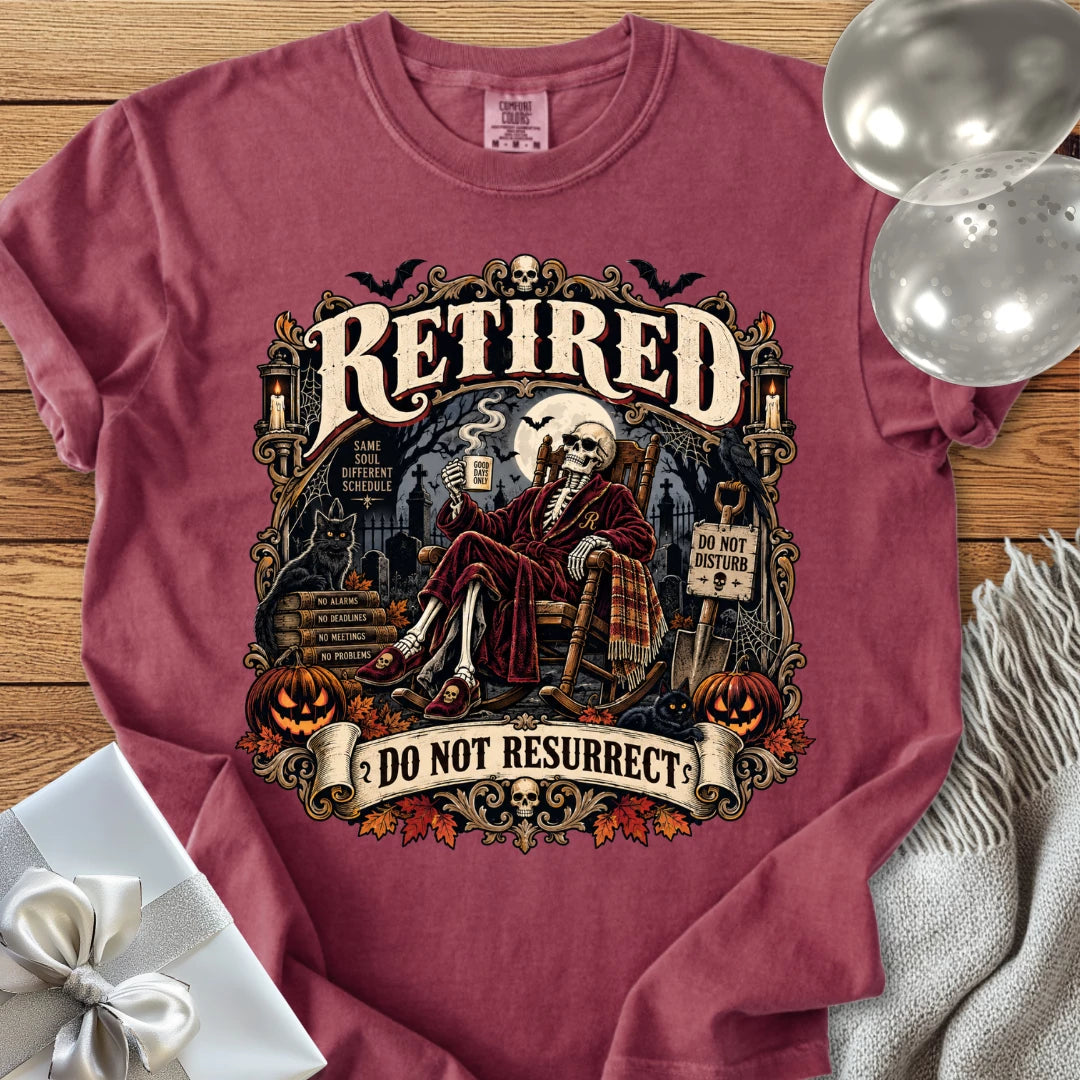 Retired, Do Not Resurrect - Premium Halloween Retirement T-Shirt