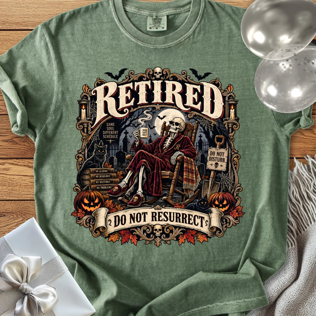 Retired, Do Not Resurrect - Premium Halloween Retirement T-Shirt
