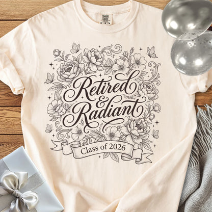 Retired & Radiant, Class of 2026 - Premium Retirement T-Shirt